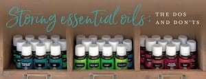 Storing Essential Oils: The Dos and Don’ts